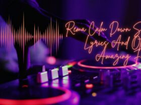 Rema Calm Down Song Lyrics And Other Amazing Facts